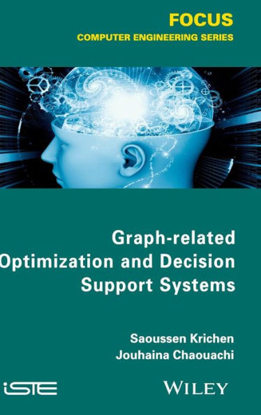 Graph-related Optimization and Decision Support Systems / Edition 1