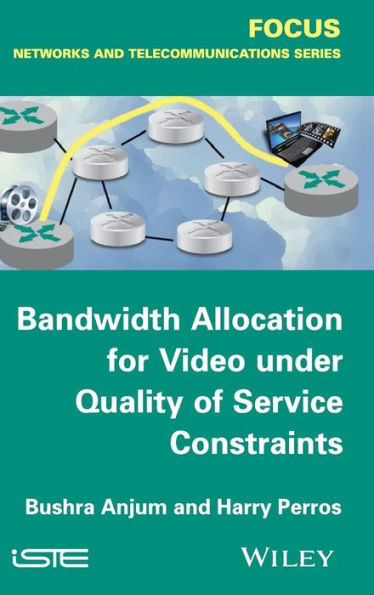 Bandwidth Allocation for Video under Quality of Service Constraints / Edition 1