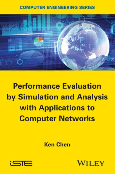 Performance Evaluation by Simulation and Analysis with Applications to Computer Networks / Edition 1