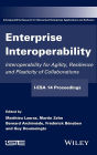 Enterprise Interoperability: Interoperability for Agility, Resilience and Plasticity of Collaborations (I-ESA 14 Proceedings) / Edition 1