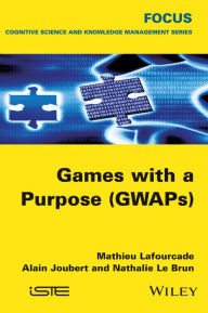 Title: Games with a Purpose (GWAPS) / Edition 1, Author: Mathieu Lafourcade