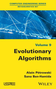 Title: Evolutionary Algorithms / Edition 1, Author: Alain Petrowski