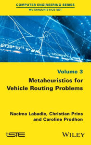 Title: Metaheuristics for Vehicle Routing Problems / Edition 1, Author: Nacima Labadie