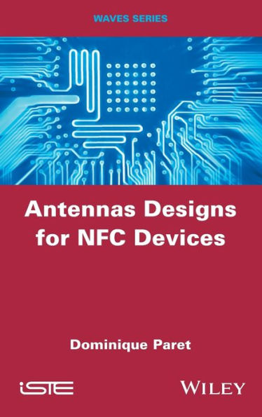 Antenna Designs for NFC Devices / Edition 1