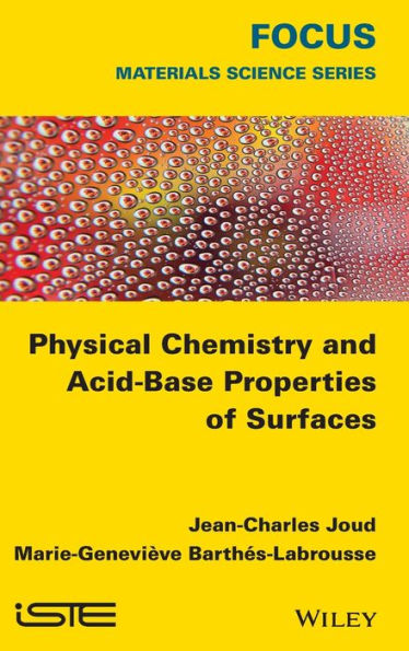 Physical Chemistry and Acid-Base Properties of Surfaces / Edition 1