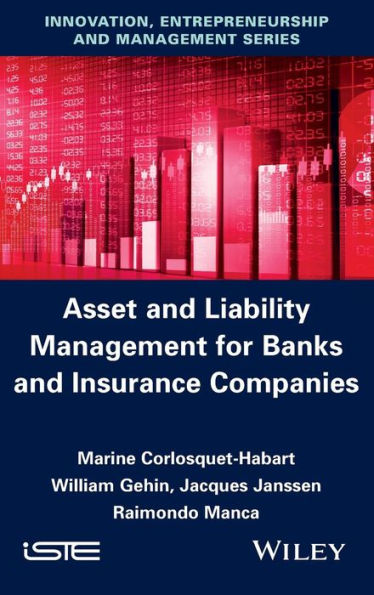 Asset and Liability Management for Banks and Insurance Companies / Edition 1