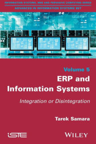 Title: ERP and Information Systems: Integration or Disintegration / Edition 1, Author: Tarek Samara