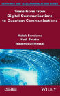 Transitions from Digital Communications to Quantum Communications: Concepts and Prospects / Edition 1