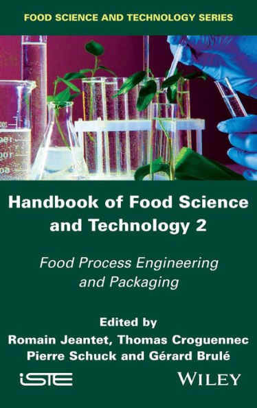 Handbook of Food Science and Technology 2: Food Process Engineering and Packaging / Edition 1