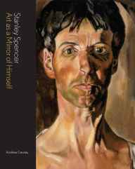 Title: Stanley Spencer: Art as a Mirror of Himself, Author: Andrew Causey