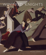 Title: Winifred Knights 1899-1947, Author: Sacha Llewellyn