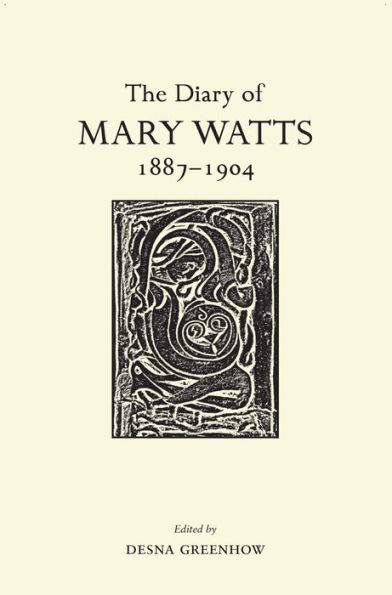 The Diary of Mary Watts 1887-1904: Victorian Progressive and Artistic Visionary