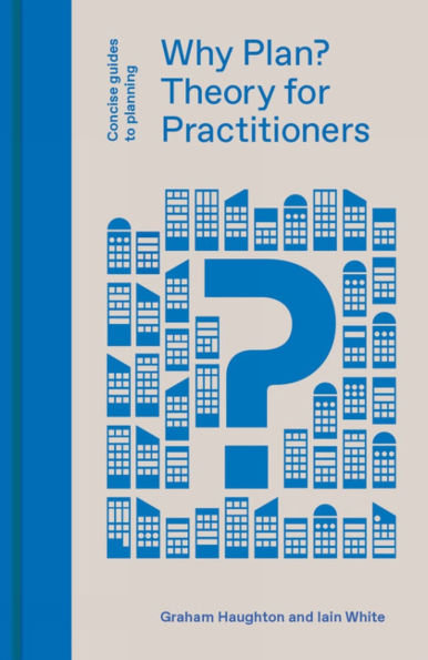 Why Plan?: Theory for Practitioners