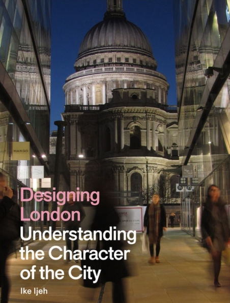 Designing London: Understanding the Character of City