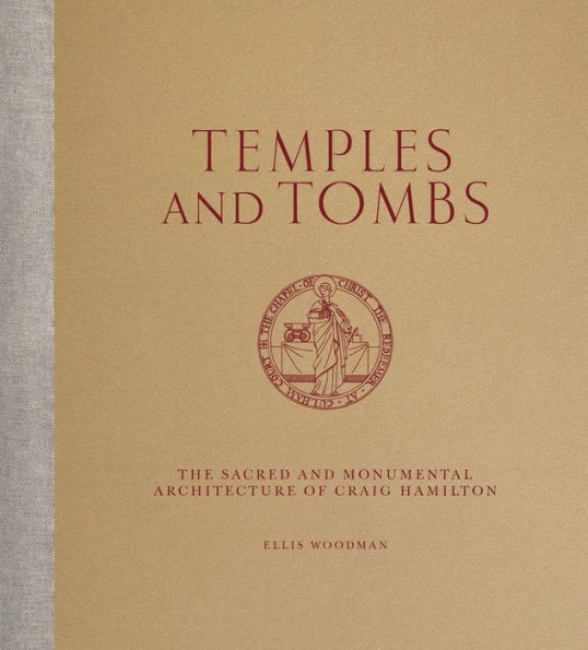 Temples and Tombs: The Sacred and Monumental Architecture of Craig Hamilton