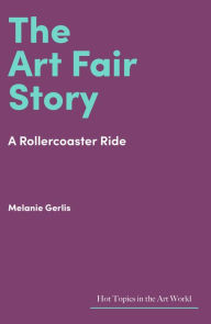 Download pdf book The Art Fair Story: A Rollercoaster Ride