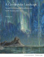 A Circumpolar Landscape: Art and Environment in Scandinavia and North America, 1890-1930