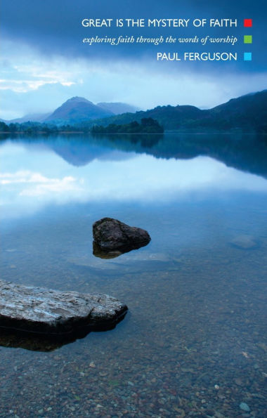 Great Is The Mystery Of Faith: Exploring Faith Through Words Worship