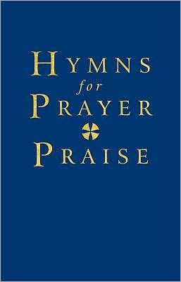 Hymns for Prayer and Praise Melody edition