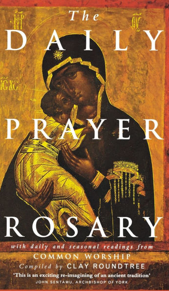 The Daily Prayer Rosary: With Daily and Seasonal Readings from Common Worship