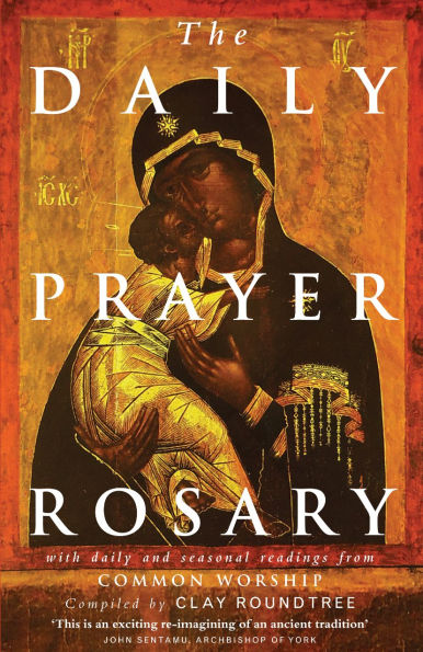 The Daily Prayer Rosary: With Daily and Seasonal Readings from Common Worship