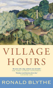 Title: Village Hours, Author: Ronald Blythe