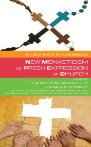 Title: New Monasticism as Fresh Expression of Church, Author: Cray