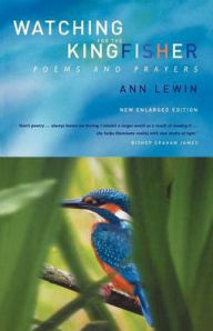 Title: Watching for the Kingfisher: Poems and Prayers, Author: Lewin