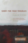 Sorry For Your Troubles