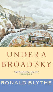 Title: Under a Broad Sky, Author: Ronald Blythe