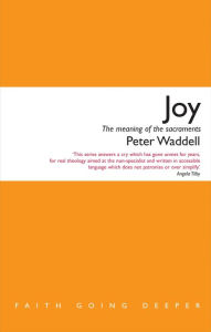 Title: Joy: The meaning of the sacraments, Author: Waddell