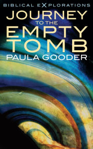 Title: Journey to the Empty Tomb: Exploring the final week of Jesus' life, Author: Gooder