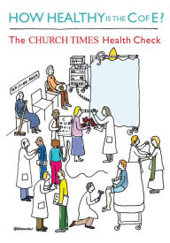 Title: How Healthy is the C of E?: The Church Times Health Check, Author: Woodhead