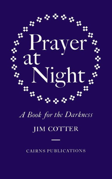 Prayer at Night: A Book for the Darkness