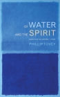 Of Water and the Spirit: Baptism and Mission in the Christian tradition