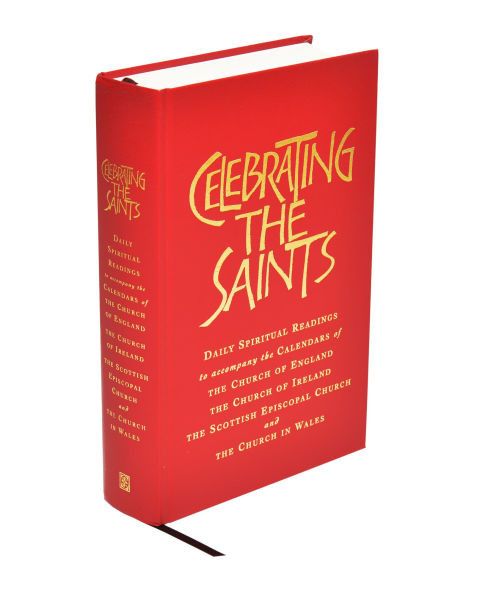 Celebrating the Saints (paperback): Daily spiritual readings for calendars of Church England, Ireland, Scottish Episcopal & Wales