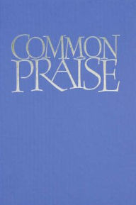 Title: Common Praise Words edition, Author: Hymns Ancient and Modern
