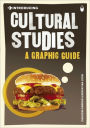 Introducing Cultural Studies: A Graphic Guide