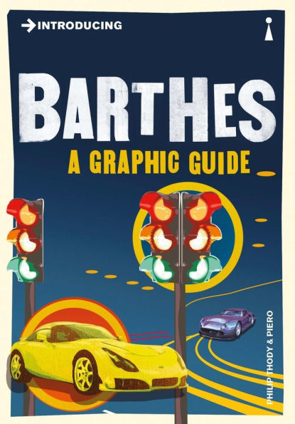 Introducing Barthes: A Graphic Guide