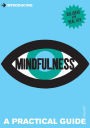 Introducing Mindfulness: A Practical Guide