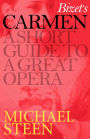 Bizet's Carmen: A Short Guide to a Great Opera