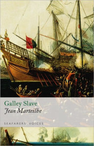 Galley Slave: The Autobiography of a Protestant Condemned to the French Galleys