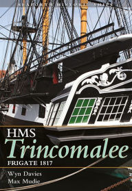 Title: HMS Trincomalee: Frigate 1817, Author: Wyn Davies