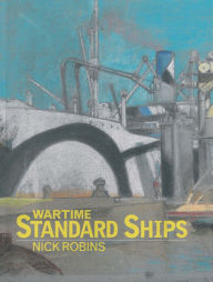 Title: Wartime Standard Ships, Author: Nick Robins