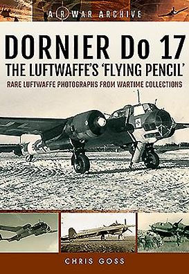 DORNIER Do 17 - The Luftwaffe's 'Flying Pencil'