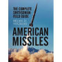 American Missiles: The Complete Smithsonian Field Guide