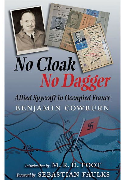 No Cloak, Dagger: Allied Spycraft Occupied France