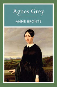 Title: Agnes Grey, Author: Anne Brontë