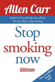 Title: Allen Carr's Stop Smoking Now, Author: Allen Carr