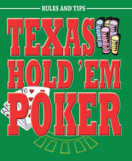 Title: Texas Hold 'Em Poker: Rules and Tips, Author: Isabel Croucher